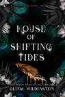 Wildenstein, O: House of Shifting Tides - Olivia Wildenstein - 9781948463973