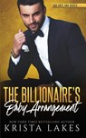 The Billionaire's Baby Arrangement - Krista Lakes - 9781948467032