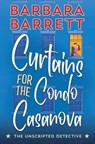 Curtains for the Condo Casanova - Barbara Barrett - 9781948532686