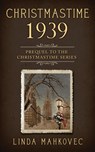 Christmastime 1939 - Linda Mahkovec - 9781948543699