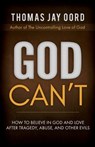 God Can't - Thomas Jay Oord - 9781948609128