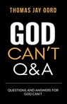 Questions and Answers for God Can't - Thomas Jay Oord - 9781948609319