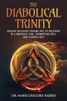 The Diabolical Trinity - Mark Karris - 9781948609883