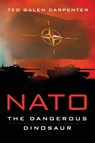 NATO - Ted Galen Carpenter - 9781948647618