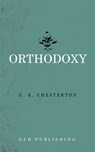 Orthodoxy - G K Chesterton - 9781948648981