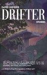 Drifter, Stories (Summer Edition) - David Leo Rice - 9781948687294