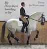 My Horses Have Something to Say - David de Wispelaere - 9781948717373