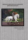 Dressage Principles Illuminated Expanded Edition - Charles De Kunffy ; Richard Williams - 9781948717588