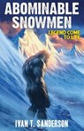 Abominable Snowmen - Ivan T. Sanderson - 9781948803038