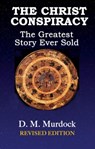 The Christ Conspiracy - D. M. (D. M. Murdock) Murdock ; Acharya S. - 9781948803229