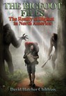 The Bigfoot Files - David Hatcher (David Hatcher Childress) Childress - 9781948803472