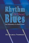 Rhythm Without Blues - THOMPSON,  Dr Syleecia - 9781948858144