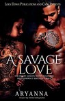 A Savage Love - Aryanna - 9781948878869