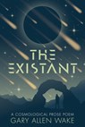 The Existant - Gary A. Wake - 9781948901307