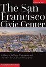 The San Francisco Civic Center - James W. Haas - 9781948908153