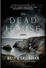The Dead House - Billy O'Callaghan - 9781948924566