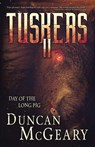 Tuskers II: Day of the Long Pig - Duncan McGeary - 9781948929370
