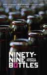Ninety-Nine Bottles - Joseph G. Peterson - 9781948954051