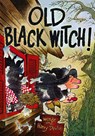 Old Black Witch! - Wende And Harry Devlin - 9781948959803