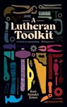A Lutheran Toolkit - Ken Sundet Jones - 9781948969444