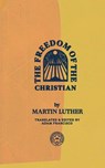 The Freedom of the Christian - Martin Luther - 9781948969468