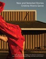New and Selected Stories - Cristina Rivera Garza - 9781948980098