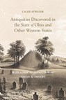 Description of Antiquities Discovered in the State of Ohio and Other Western States - Caleb Atwater - 9781948986410