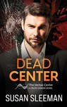 Dead Center - Susan Sleeman - 9781949009224
