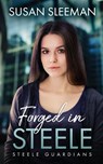 Forged in Steele - Susan Sleeman - 9781949009422