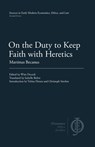 On the Duty to Keep Faith with Heretics - Martinus Becanus - 9781949011043