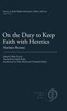 On the Duty to Keep Faith with Heretics - Martinus Becanus - 9781949011050