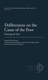 Deliberation on the Cause of the Poor - Domingo de Soto - 9781949011098