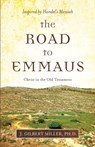 The Road to Emmaus - J Gilbert Miller - 9781949021660
