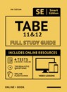 Tabe 11 & 12 Full Study Guide 2nd Edition: Complete Subject Review with Online Video Lessons, 4 Full Length Practice Tests Book + Online, 750 Realisti - Smart Edition - 9781949147735