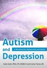 Autism and Depression - Katie Saint ; Carlos Torres - 9781949177466