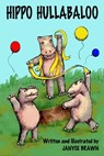 Hippo Hullabaloo - Janyce Brawn - 9781949187793