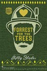Forrest for the Trees - Smartypants Romance ; Kilby Blades - 9781949202663