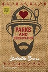 Parks and Provocation - Smartypants Romance ; Juliette Cross - 9781949202854