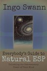 Everybody's Guide to Natural ESP - Ingo Swann - 9781949214833