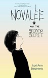 Novalee and the Spider Secret - Lori Ann Stephens - 9781949290165