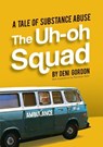The Uh-Oh Squad - Deni Gordon - 9781949290172