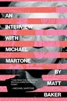 An Interview with Michael Martone - Matt Baker - 9781949344455