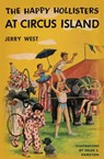 The Happy Hollisters at Circus Island - Jerry West - 9781949436419