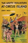 The Happy Hollisters at Circus Island - Jerry West - 9781949436419