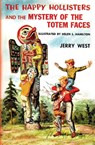 The Happy Hollisters and the Mystery of the Totem Faces - Jerry West - 9781949436488