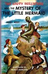 The Happy Hollisters and the Mystery of the Little Mermaid - Jerry West - 9781949436518