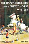 The Happy Hollisters and the Ghost Horse Mystery - Jerry West - 9781949436624