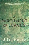 A Parchment of Leaves - Silas House - 9781949467253