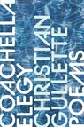 Coachella Elegy - Christian Gullette - 9781949487220