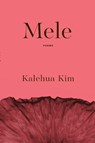 Mele - Kalehua Kim - 9781949487367